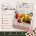 VIDEO Ricettario Frutta Realistica DIY